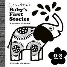 Jane Foster’s Baby’s First Stories 0-3 Months